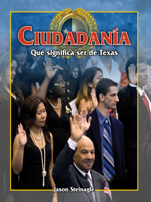 Title details for Ciudadanía: Qué significa ser de Texas (Citizenship: What It Means to Be from Texas) by Jason Steinagle - Available